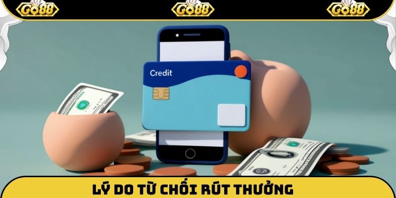 Lý do từ chối rút thưởng
